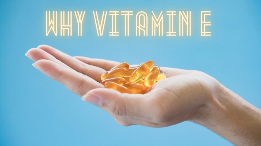 Why vitamin e is required by our body