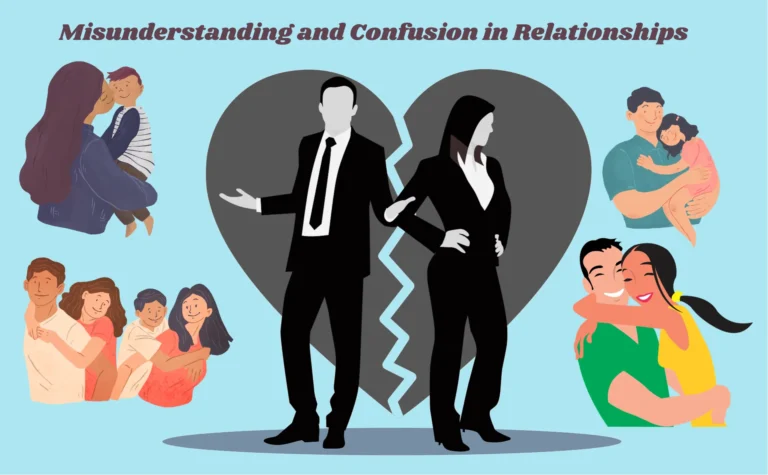 Misunderstanding and Confusion in Relationships