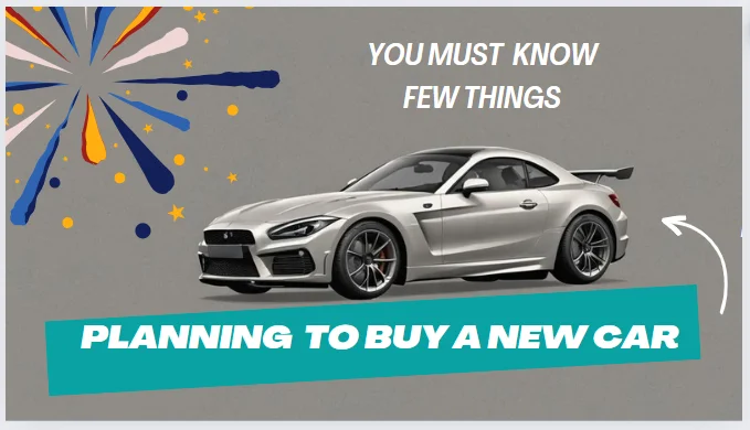 Buying a New Car: Tips and Considerations