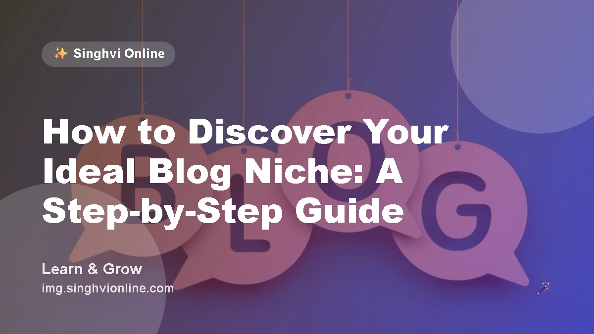 how-to-discover-your-ideal-blog-niche-a-step-by-step-guide