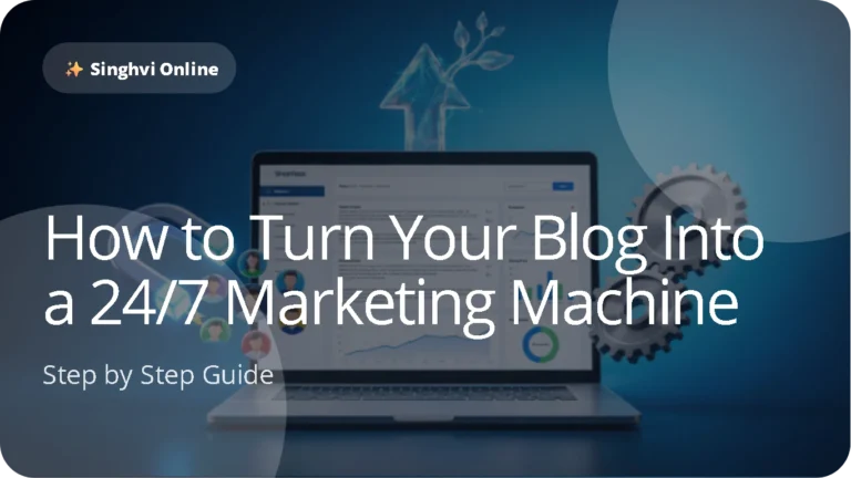 How to Turn Your Blog Into a 24/7 Marketing Machine